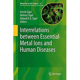 Interrelations between Essential Metal Ions and Human Diseases - Collectif