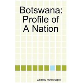 Botswana - Godfrey Mwakikagile