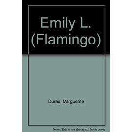 Emily L. (Flamingo) - Marguerite Duras