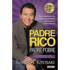 Padre Rico, Padre Pobre. Edición 20 Aniversario / Rich Dad Poor Dad - Robert T. Kiyosaki
