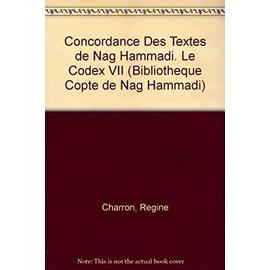 Concordance Des Textes de Nag Hammadi. Le Codex VII - R. Charron