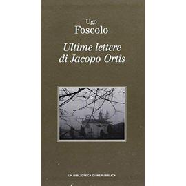 Ultime Lettere Di Jacopo Ortis - Unknown