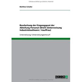 Bearbeitung der Eingangspost der Abteilung Personal (Brief) (Unterweisung Industriekaufmann / -kauffrau) - Matthias Schaller
