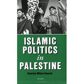 Islamic Politics in Palestine - Beverley Milton-Edwards