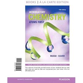 Introductory Chemistry: Atoms First, Books a la Carte Edition - Steve Russo