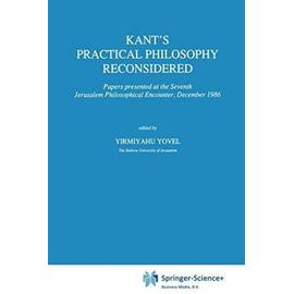 Kant¿s Practical Philosophy Reconsidered - Y. Yovel