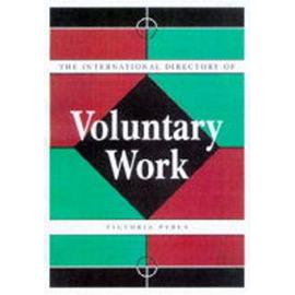 The International Directory of Voluntary Work (6th ed) - Victoria Pybus