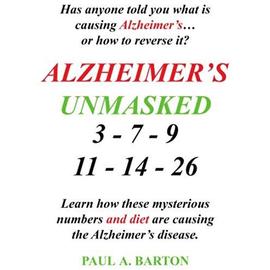 Alzheimer's Unmasked - Paul Barton
