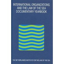 International Organizations and the Law of the Sea 2001: Documentary Yearbook - Collectif