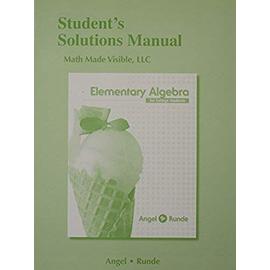Student's Solutions Manual for Elementary Algebra for College Students - Allen R. Angel