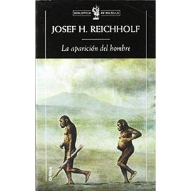 La aparición del hombre - Josef H. Reichholf