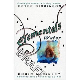 Elementals: Water - Peter Dickinson,Robin Mckinley