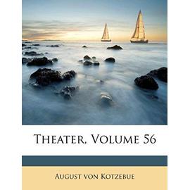 Theater, Volume 56 - Kotzebue, August Von