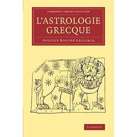 L'Astrologie Grecque - Auguste Bouche-Leclercq