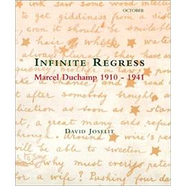 Infinite Regress: Marcel Duchamp 1910-1941 - Joselit, David