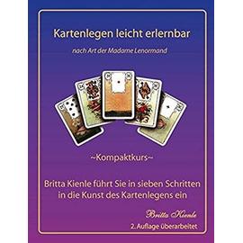 Kartenlegen leicht erlernbar - Kompaktkurs - Britta Kienle