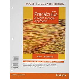 Precalculus: A Right Triangle Approach, Books a la Carte Edition Plus New Mymathlab with Pearson Etext -- Access Card Package - J. S. Ratti