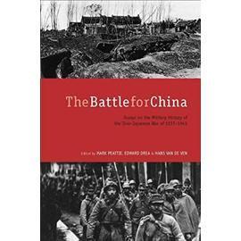 The Battle for China: Essays on the Military History of the Sino-Japanese War of 1937-1945 - Collectif