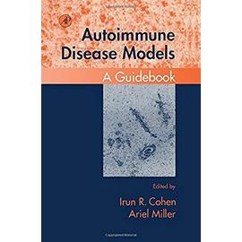 Autoimmune Disease Models - Irun R. Cohen