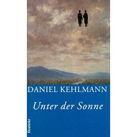 Unter der Sonne - Daniel Kehlmann