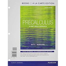 Precalculus: A Unit Circle Approach, Books a la Carte Edition Plus Mymathlab with Pearson Etext -- Access Card Package - J. S. Ratti