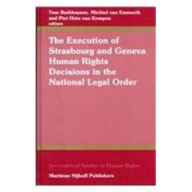 The Execution of Strasbourg and Geneva Human Rights Decisions in the National Legal Order - Collectif