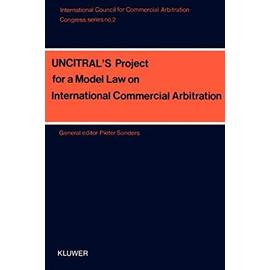 UNCITRAL's Model Law on International Commercial Arbitration - Pieter Sanders