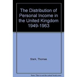 The Distribution of Personal Income in the United Kingdom 1949 1963 - Thomas Stark