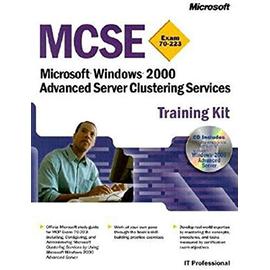 Mcse Microsoft Windows 2000 Advanced Server Clustering Services Training Kit - Collectif