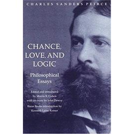 Chance, Love, and Logic - Charles Sanders Peirce