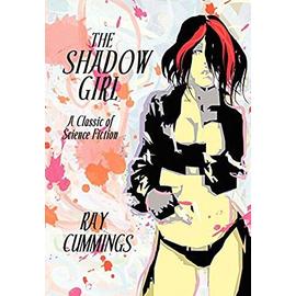 The Shadow Girl - Ray Cummings