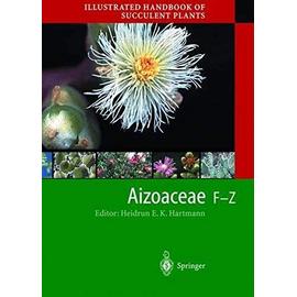 Illustrated Handbook Of Succulent Plants: Aizoaceae F-Z: Aizoaceae F-Z - Heidrun E K Hartmann
