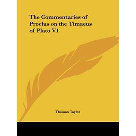 Commentaries of Proclus on the Timaeus of Plato (1820): v. 1 - Taylor, Thomas