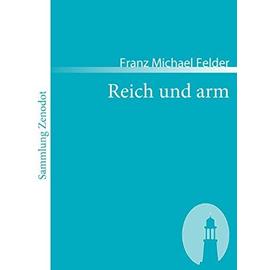 Reich und arm - Franz Michael Felder