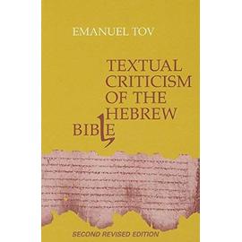 Textual Criticism of the Hebrew Bible - Emanuel Tov