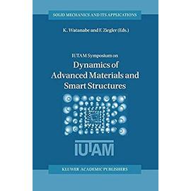 Dynamics of Advanced Materials and Smart Structures (Solid Mechanics and Its Applications) - Ziegler, Franz
