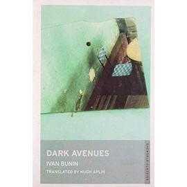 Dark Avenues (Oneworld Classics) - Ivan Bunin