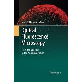 Optical Fluorescence Microscopy - Alberto Diaspro