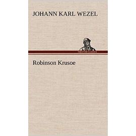 Robinson Krusoe - Johann Karl Wezel