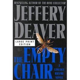The Empty Chair: A Lincoln Rhyme Novel (Lincoln Rhyme Novels) - Jeffery Deaver