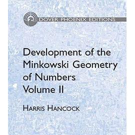 Development of the Minkowski Geometry of Numbers Volume 2 - Harris Hancock