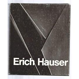 erich hauser werkverzeichnis plastik 1970-1980 (herausgegeben vom institut fur moderne kunst nurnberg - Erich Hauser