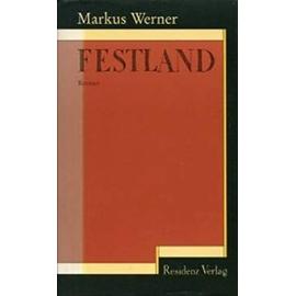 Festland: Roman - Markus Werner