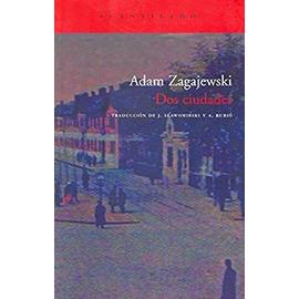 Dos ciudades - Adam Zagajewski