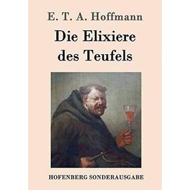 Die Elixiere des Teufels - E. T. A. Hoffmann