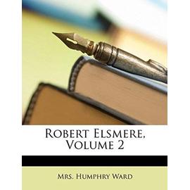 Robert Elsmere, Volume 2 - Ward, Humphry