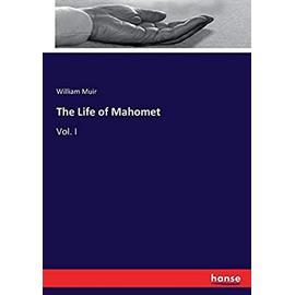 The Life of Mahomet - William Muir