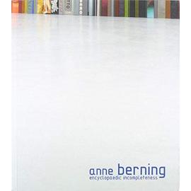 Anne Berning, Encyclopaedic incompleteness - Anne Berning
