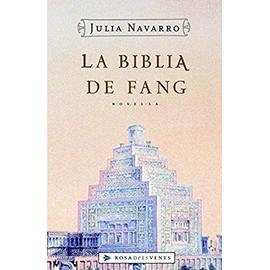 La biblia de fang - Julia Navarro
