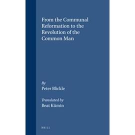 From the Communal Reformation to the Revolution of the Common Man: - Peter Blickle